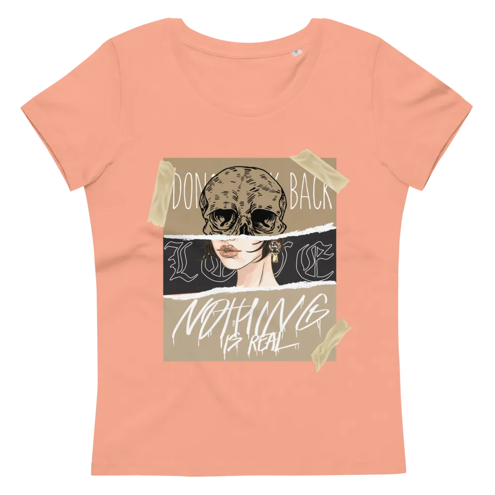 Women's fitted eco tee Nothing is Real