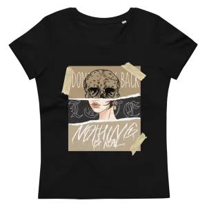 Women's fitted eco tee Nothing is Real