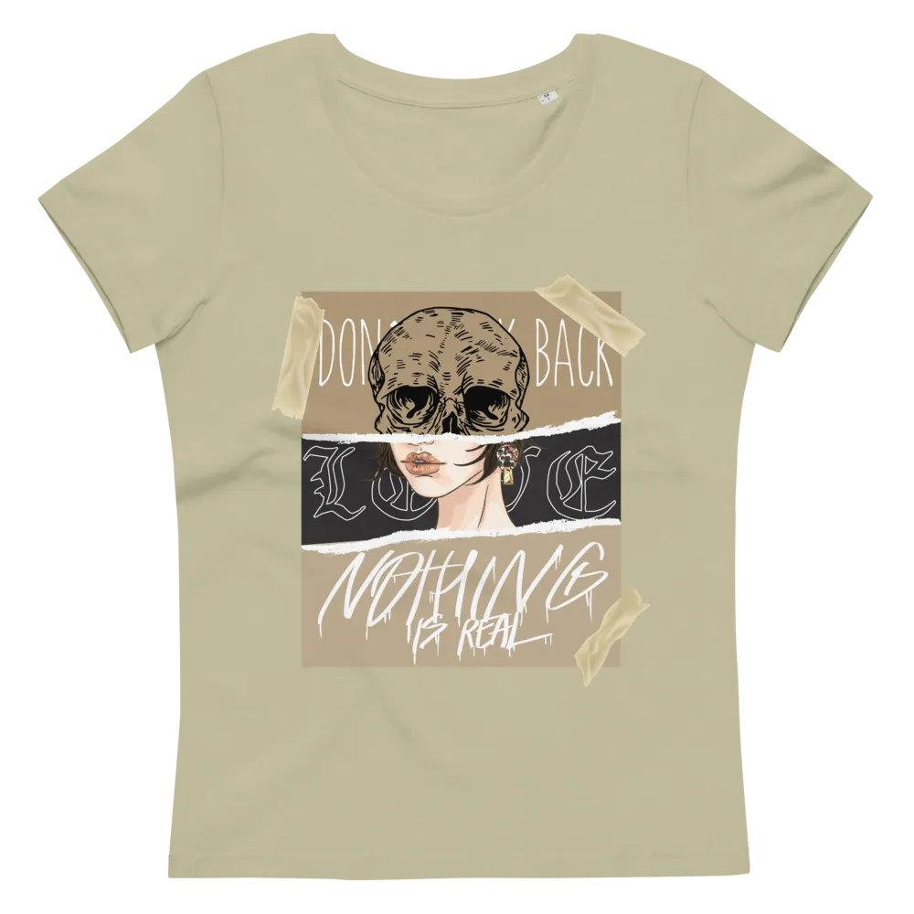 Women's fitted eco tee Nothing is Real