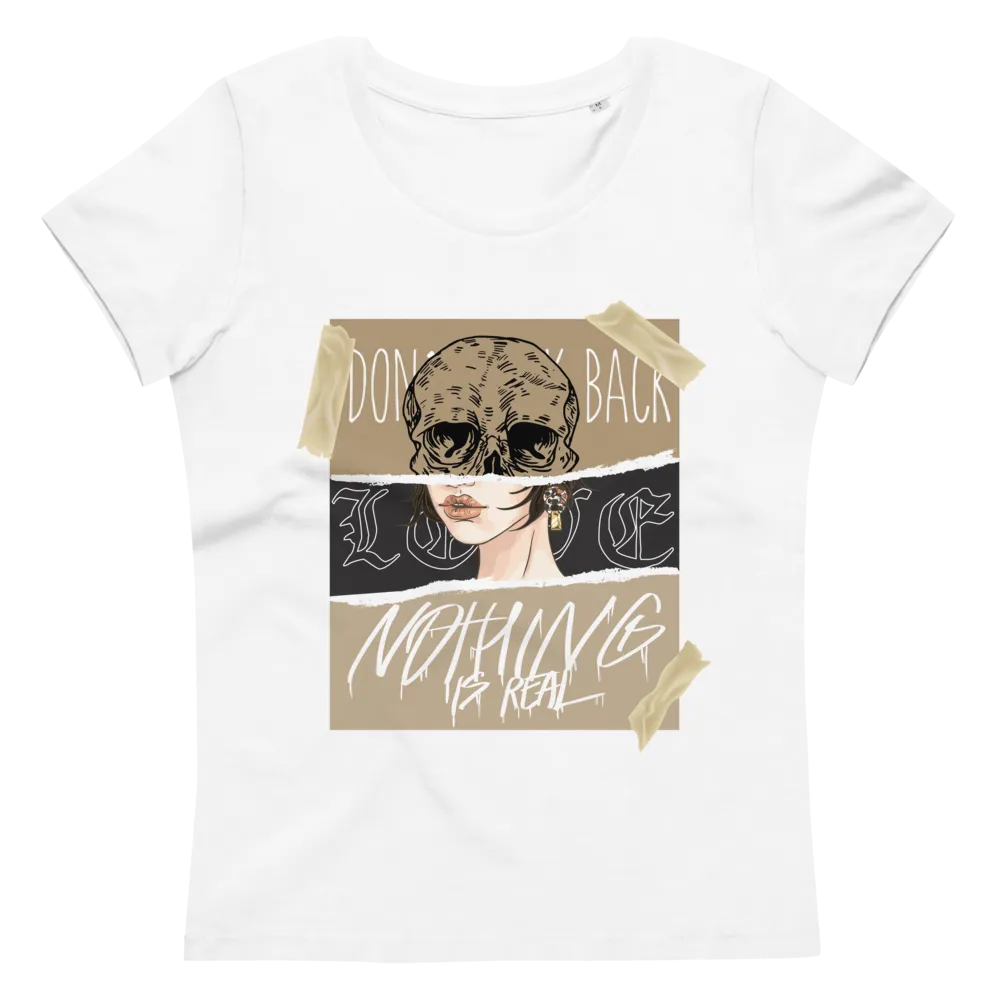 Women's fitted eco tee Nothing is Real