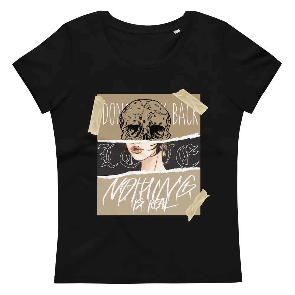 Women's fitted eco tee Nothing is Real
